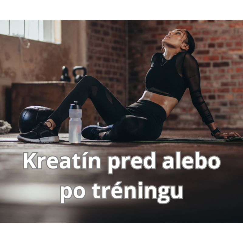 Kreatín pred alebo po tréningu?